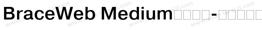 BraceWeb Medium字体下载字体转换
